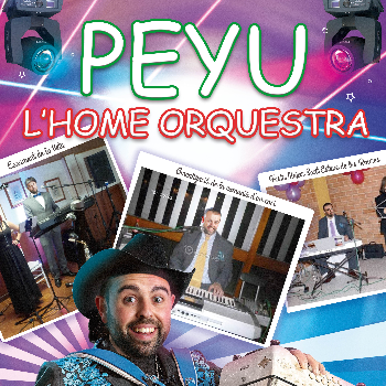 FESTA MAJOR CAPELLADES - TEATRE AMB "L'HOME ORQUESTRA" DEL PEYU