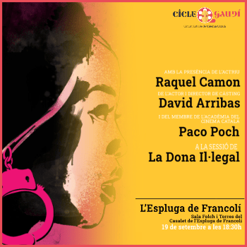 Cicle Gaudí - L'Espluga de Francolí - La Dona Il·legal