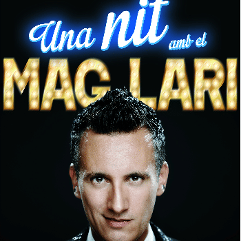 UNA NIT AMB EL MAG LARI