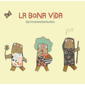 Espectacle infantil: La bona vida a càrrec de la Companyia 2 princeses barbudes