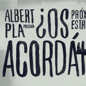 Albert Pla: ¿Os acordáis?