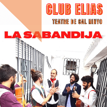 LA SABANDIJA al Club Elias de Cal Ninyo
