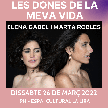 Les dones de la meva vida amb Elena Gadel i Marta Robles