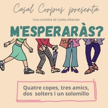 M'esperaràs?
