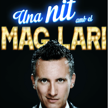 UNA NIT AMB EL MAG LARI  PER LA  FESTA MAJOR