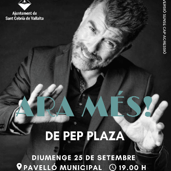 ESPECTACLE PEP PLAZA "Ara més!"