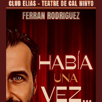 HABÍA UNA VEZ Funció de teatre al Club Elias de Cal Ninyo
