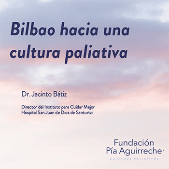 Presentación del proyecto "Bilbao hacia una cultura paliativa"