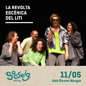 Festival Sacseig -  La revolta escènica del liti + Inauguració Festival