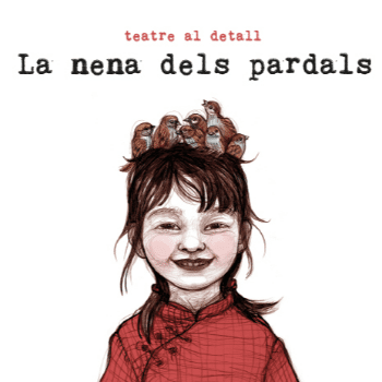 Teatre al detall: La nena dels pardals