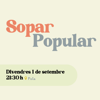 SOPAR POPULAR  FESTA MAJOR - CASAVELLS I MATAJUDAICA