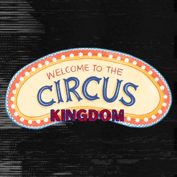 THE CIRCUS KINGDOM (Passatge del terror - recomanat +12 anys) 22:00H a 02:00H