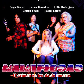 MAMAFIOSAS (Taquilla inversa)