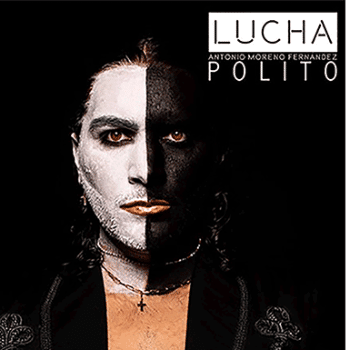 Antonio Moreno “Polito” interpreta “Lucha”