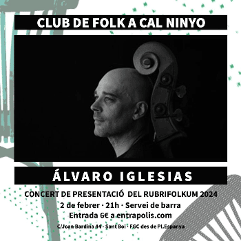 Concert d´ ALVARO IGLESIAS, presentació del 13è RUBRIFOLKUM a Cal Ninyo