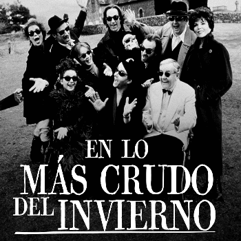 EN LO MÁS CRUDO DEL CRUDO INVIERNO