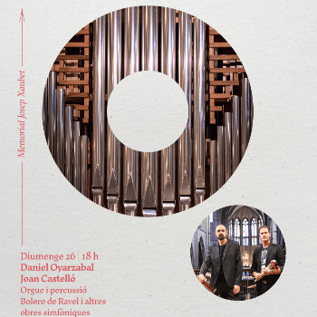 CONCERT DANIEL OYARZABAL / JOAN CASTELLÓ - BOLERO DE RAVEL I ALTRES PECES SIMFÒNIQUES - FESTIVAL INTERNACIONAL D'ORGUE DE CAPELLADES 2024