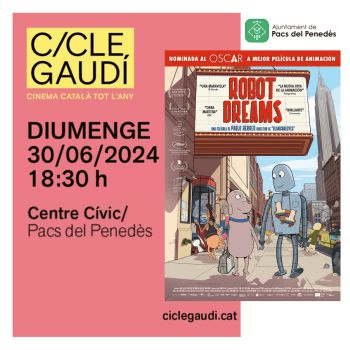 Cícle Gaudí "Robot Dreams"