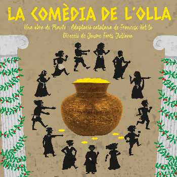 LA COMÈDIA DE L’OLLA, (LA DRAMÀTICA)