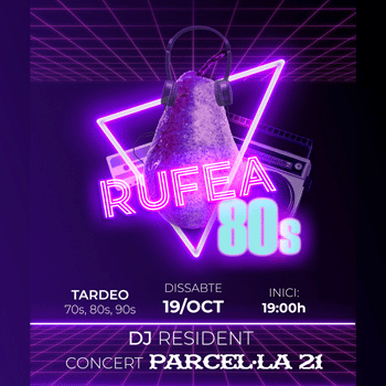 FESTA RUFEA 80s. Tardeo i música revival en directe