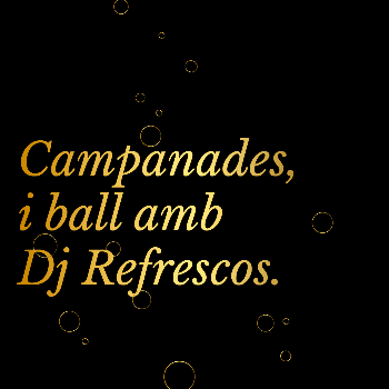 Campanades de CAP D'ANY a Vallromanes- Reserva de cotilló i copa de cava.