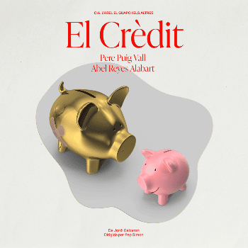 El Crèdit - Cia. l'Abel el guapo i els altres