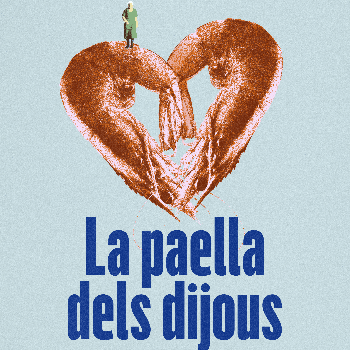 LA PAELLA DELS DIJOUS amb Lloll Bertran