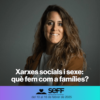 Xarxes socials i sexe: què fem com a famílies? - Alba Povedano