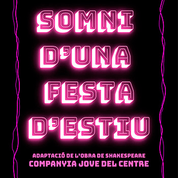 SOMNI D'UNA FESTA D'ESTIU