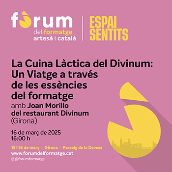 La Cuina Làctica del Divinum: Un Viatge a través de les essències del formatge amb Joan Morillo del restaurant Divinum (Girona)