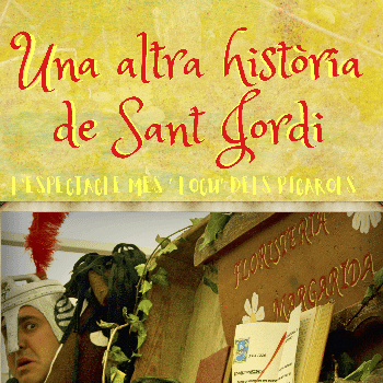 UNA ALTRA HISTÒRIA DE SANT JORDI - Grup d'animació ELS PICAROLS