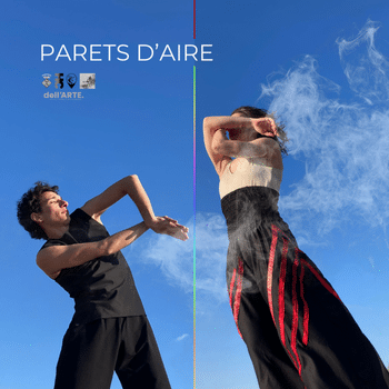 Estrena de l'espectacle "PARETS D'AIRE"