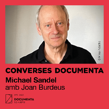 Converses Documenta: Michael Sandel i Joan Burdeus