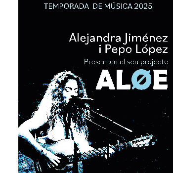 ALØE: concert d'Alejandra Jiménez i Pepo López ( Castelldefels a escena)