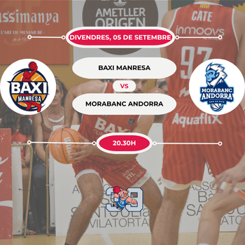 PARTIT PRETEMPORADA DIVENDRES 5 SETEMBRE 2025 ACB   BAXI MANRESA - MORABANC ANDORRA