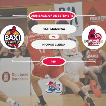 PARTIT PRETEMPORADA DIUMENGE 7 SETEMBRE 2025 ACB  BAXI MANRESA - HIOPOS LLEIDA