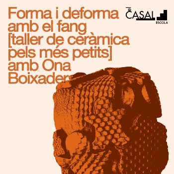 Forma i deforma amb el fang : Taller de ceràmica