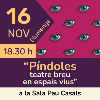 Viu el Teatre a Montgat: PÍNDOLES - TEATRE BREU EN ESPAIS VIUS