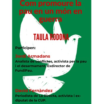 Taula rodona: "Com promoure la pau en un món en guerra"