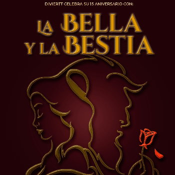 "La Bella y la Bestia" - Diviertt celebra 15 años