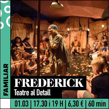 FREDERICK. Teatre al Detall
