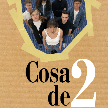 COSA DE 2 de la Cia. VAIVÉ Teatre A Escena! a Cal Ninyo