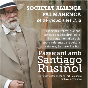 PASSEJANT AMB SANTIAGO RUSIÑOL