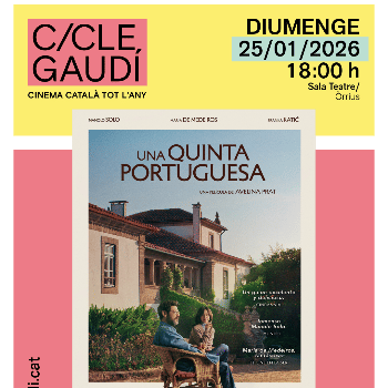 Cicle Gaudí: "Una quinta portuguesa" - Direcció: Avelina Prat