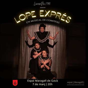 Lope Exprés. Tres genias para un genio