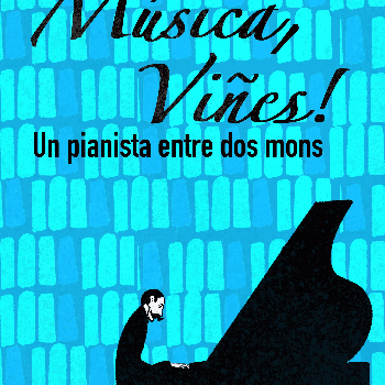 MÚSICA, VIÑES, UN PIANISTA ENTRE DOS MONS ( biografia dramatitzada amb concert)
