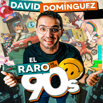 EL RARO DE LOS 90  -David Domínguez -