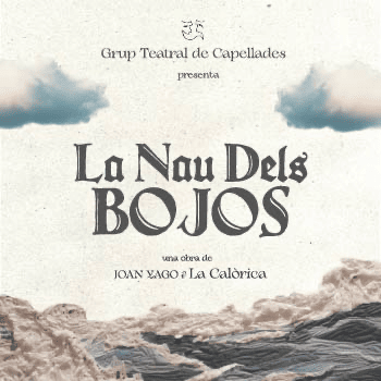 LA NAU DELS BOJOS - GRUP TEATRAL DE CAPELLADES
