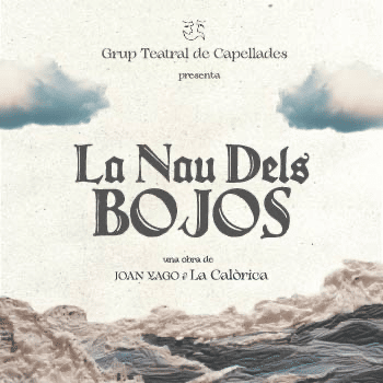 LA NAU DELS BOJOS - GRUP TEATRAL DE CAPELLADES