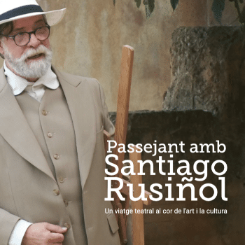 Passejant amb Santiago Rusiñol
